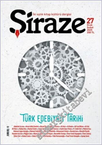 Şiraze : İki Aylık Kitap Kültürü Dergisi - Türk Edebiyatı Tarihi - Sayı: 27    Yıl:   Ocak - Şubat 2025