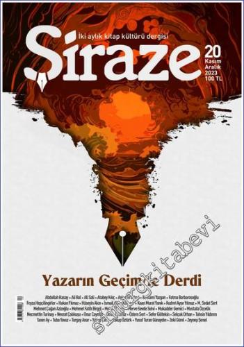 Şiraze Kitap Kültürü Dergisi : Yazarın Geçimle Derdi - Sayı: 20    Yıl: 3  Mayıs - Haziran 2023