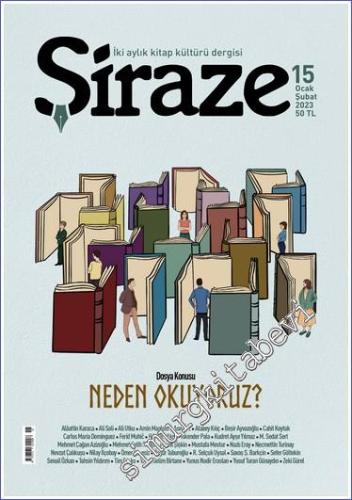 Şiraze Kitap Kültürü Dergisi - Neden Okuyoruz - Sayı: 15    Yıl: 3  Ocak - Şubat 2022