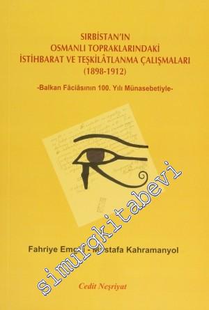 Sırbistan'ın Osmanlı Topraklarındaki İstihbarat ve Teşkilatlanma Çalış