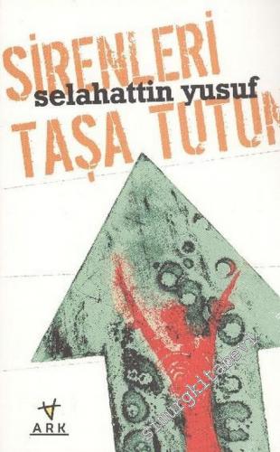Sirenleri Taşa Tutun -        2005