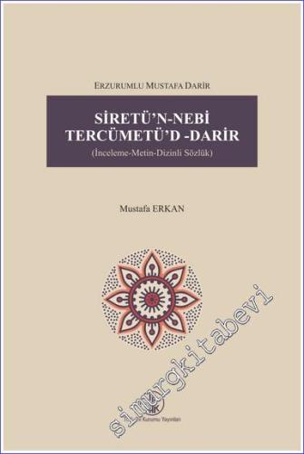 Siretü'n- Nebi Tercümetü'd- Darir (İnceleme - Metin - Dizinli - Sözlük