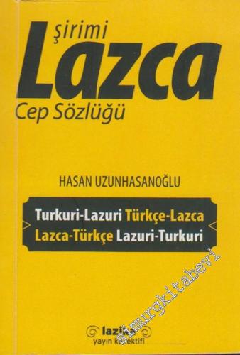 Şirimi Lazca Cep Sözlüğü: Türkçe - Lazca / Lazca - Türkçe = Turkuri - 