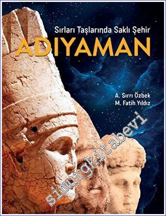 Sırları Taşlarında Saklı Şehir Adıyaman -        2022