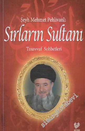 Sırların Sultanı: Tasavvuf Sohbetleri 1