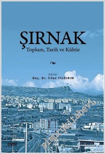 Şırnak : Toplum, Tarih ve Kültür -        2025