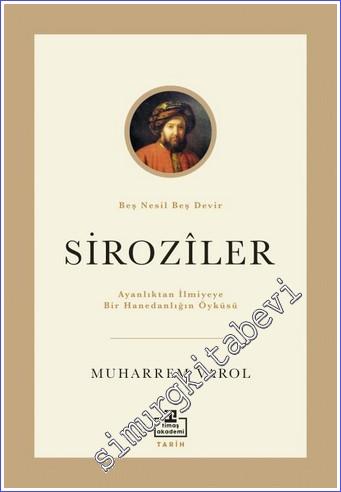 Siroziler : Ayanlıktan İlmiyeye Bir Hanedanlığın Öyküsü -        2021