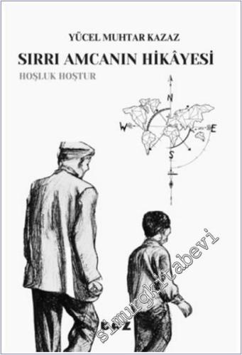 Sırrı Amcanın Hikâyesi : Hoşluk Hoştur -        2025