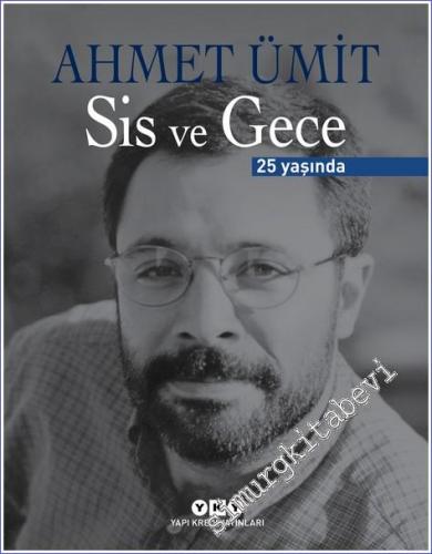 Sis ve Gece - 25 Yaşında NUMARALI ÖZEL BASKI -