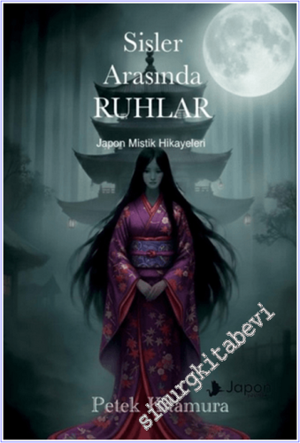 Sisler Arasında Ruhlar - Japon Mistik Hikayeleri - 2026