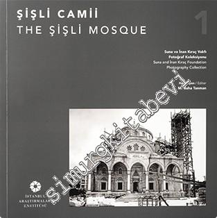 Şişli Camii: Erken Cumhuriyet Döneminde Bir Osmanlı Yapısı = The Şişli Mosque -