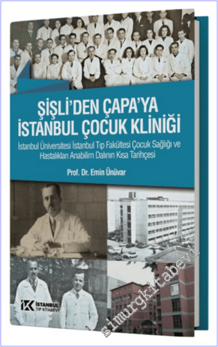 Şişli'den Çapa'ya İstanbul Çocuk Kliniği : İstanbul Üniversitesi İstan