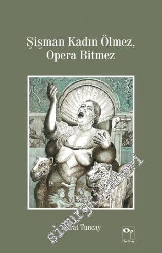 Şişman Kadın Ölmez Opera Bitmez -        2015