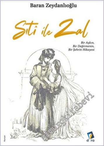 Sıti ile Zal Bir Aşkın Bir Değirmenin Bir Şehrin Hikayesi -        2025