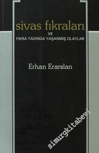 Sivas Fıkraları ve Fıkra Tadında Yaşanmış Olaylar -