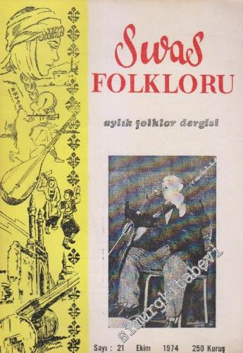 Sivas Folkloru Aylık Folklor Dergisi - Sayı: 21 2 Ekim