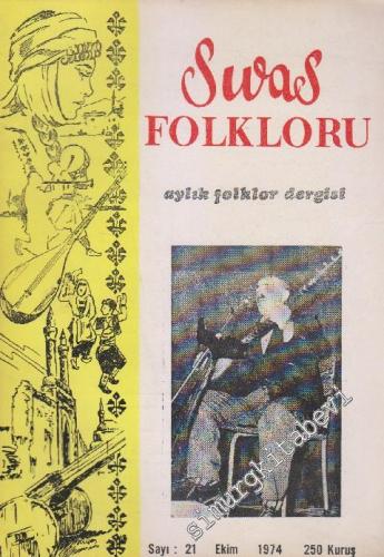 Sivas Folkloru Aylık Folklor Dergisi - Sayı: 21    2  Ekim 1974