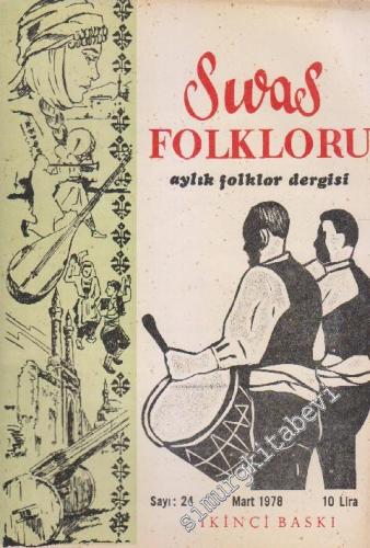 Sivas Folkloru Aylık Folklor Dergisi - Sayı: 24    3  Mart 1978