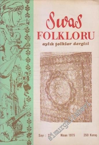 Sivas Folkloru Aylık Folklor Dergisi - Sayı: 27 3 Nisan