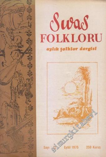 Sivas Folkloru Aylık Folklor Dergisi - Sayı: 32    3  Eylül 1975