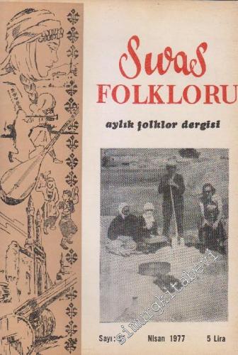 Sivas Folkloru Aylık Folklor Dergisi - Sayı: 51 5 Nisan