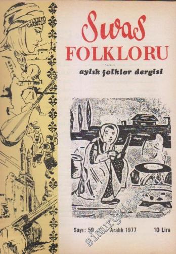 Sivas Folkloru Aylık Folklor Dergisi - Sayı: 59 5 Aralık