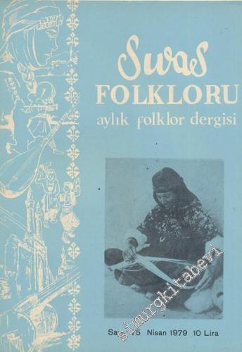 Sıvas Folkloru: Aylık Folklor Dergisi - Sayı: 75, Mart 1979