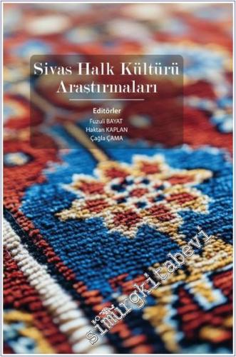 Sivas Halk Kültürü Araştırmaları -        2025