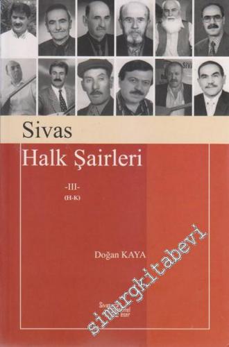 Sivas Halk Şairleri Cilt 3 (H - K) -