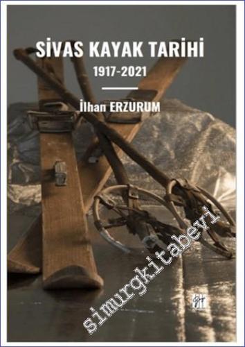 Sivas Kayak Tarihi (1914-2021) - 2024