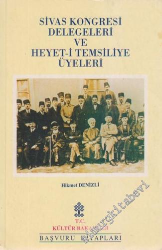 Sivas Kongresi Delegeleri ve Heyet-i Temsiliye Üyeleri -        1996