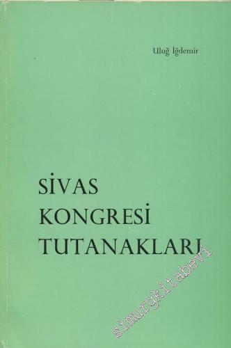 Sivas Kongresi Tutanakları -