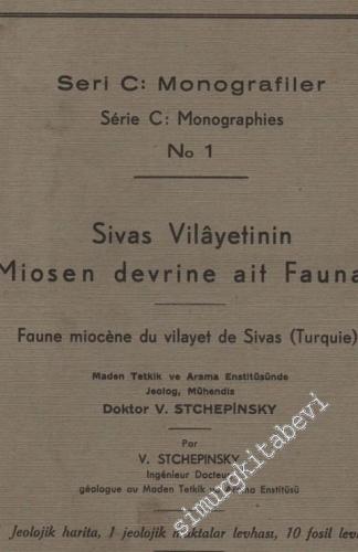 Sivas Vilayetinin Miosen Devrine Ait Faunası = Faune Miocene du Vilaye