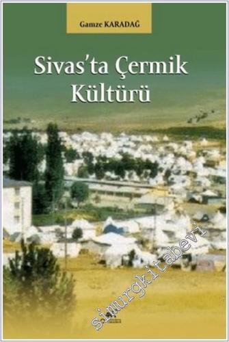 Sivas'ta Çermik Kültürü - 2025