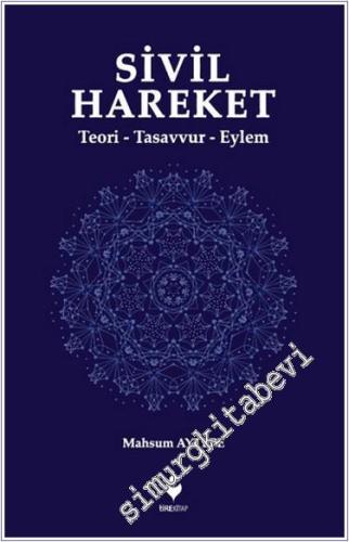 Sivil Hareket : Teori Tasavvur Eylem -        2024