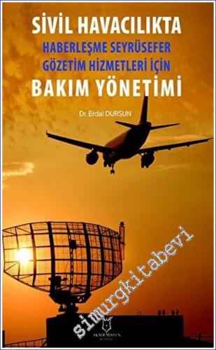 Sivil Havacılıkta Haberleşme Seyrüsefer Gözetim Hizmetleri İçin Bakım Yönetimi -        2023
