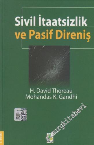 Sivil İtaatsizlik ve Pasif Direniş - Henry David Thoreau, Mohandas Karamchand ( Mahatma ) Gandhi -