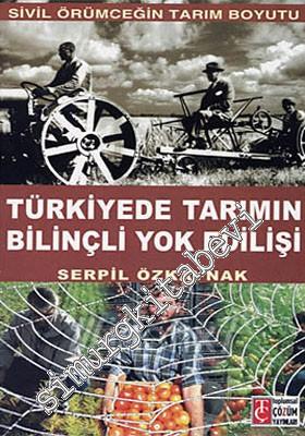 Sivil Örümceğin Tarım Boyutu: Türkiye'de Tarımın Bilinçli Yok Edilişi