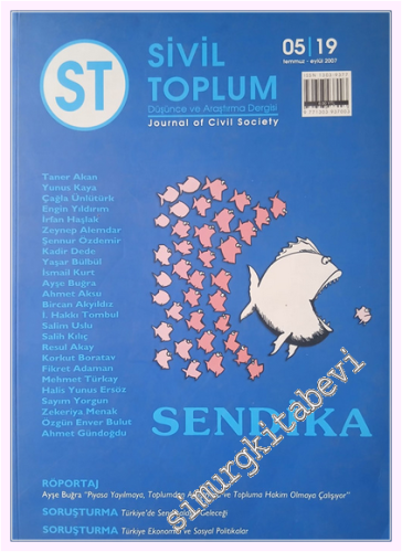Sivil Toplum - Düşünce Araştırma Dergisi, Dosya: Sendika - Sayı: 19    5  Temmuz - Eylül 2007  2007