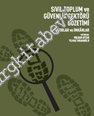 Sivil Toplum ve Güvenlik Sektörü Gözetimi: Sınırlar İmkanlar -