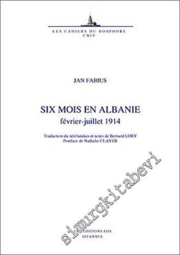 Six Mois En Albanie (Février-Juillet 1914) -        2022