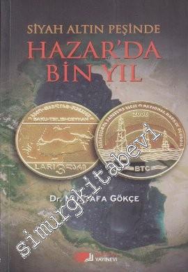 Siyah Altın Peşinde Hazar'da Bin Yıl -