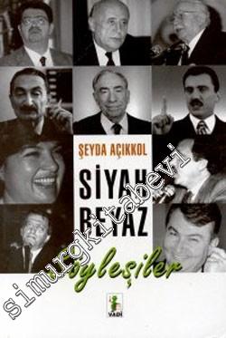 Siyah - Beyaz Söyleşiler -