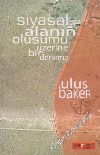 Siyasal Alanın Oluşumu Üzerine Bir Deneme