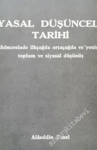 Siyasal Düşünceler Tarihi: Tarihöncesinde İlkçağda Ortaçağda ve Yeniça