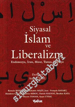 Siyasal İslam ve Liberalizm: Endonezya, İran, Mısır, Tunus, Türkiye