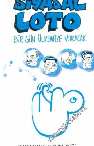 Siyasal Loto Bir Gün Ülkemizi de Vuracak -        2002