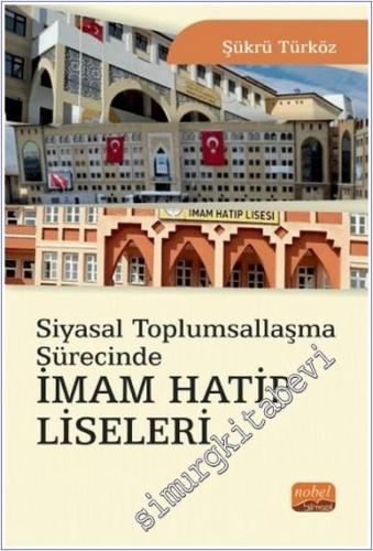 Siyasal Toplumsallaşma Sürecinde İmam Hatip Liseleri -        2021