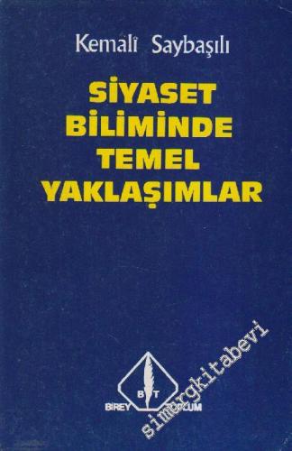 Siyaset Biliminde Temel Yaklaşımlar -        1985