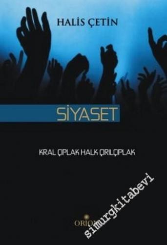 Siyaset: Kral Çıplak, Halk Çırılçıplak -